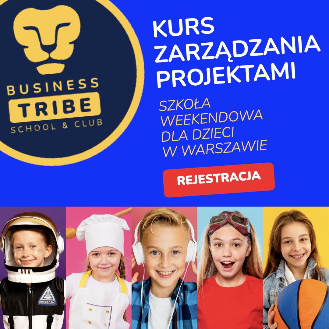 Kurs zarządzania projektami dla dzieci w Warszawie - weekendowe zajęcia w Business Tribe School, rozwój umiejętności projektowych i przedsiębiorczości dla dzieci.